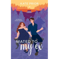 Mated to My Ex - Paperback