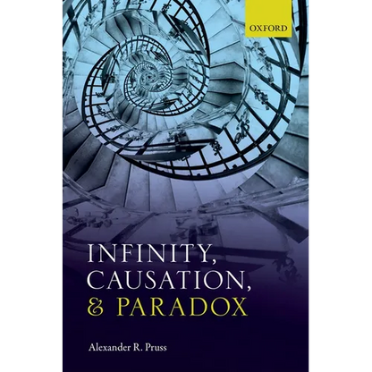 Infinity, Causation & Paradox C - Hardcover