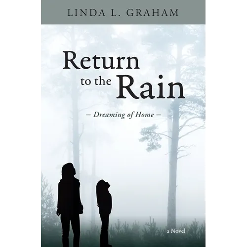 Return to the Rain: Dreaming of Home, A Novel - Paperback