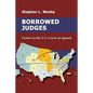 Borrowed Judges: Visitors in the U.S. Courts of Appeals - Paperback