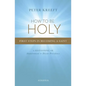 How to Be Holy: First Steps in Becoming a Saint - Paperback