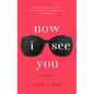 Now I See You - Paperback