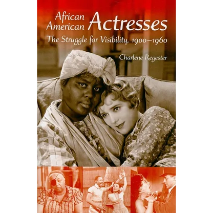African American Actresses: The Struggle for Visibility, 1900a 1960 - Paperback