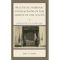 Practical Symbolic Interactions in the Shrine of the South: Conversations with a Damn Yankee - Hardcover