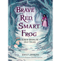 Brave Red, Smart Frog: A New Book of Old Tales - Hardcover