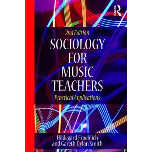Sociology for Music Teachers: Practical Applications - Paperback