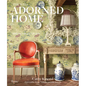 The Well Adorned Home: Making Luxury Livable - Hardcover