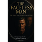 THE FACELESS MAN The John David Gregory Story: Identity isn't found in the reflection-it's forged in redemption - Hardcover