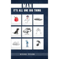 Man: It's all One Big Thing Clone - Hardcover