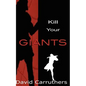 Kill Your Giants - Paperback