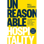 Unreasonable Hospitality: The Remarkable Power of Giving People More Than They Expect - Hardcover