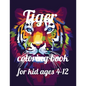 Tiger coloring book for kid ages 4-12: A Coloring Book of 35 Unique tiger Coe Stress relief Book Designs Paperback - Paperback