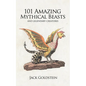 101 Amazing Mythical Beasts: ...and Legendary Creatures - Paperback