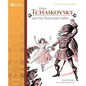 Peter Tchaikovsky and the Nutcracker Ballet - Paperback
