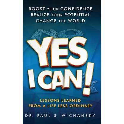 Yes I Can! Lessons Learned from a Life Less Ordinary - Hardcover