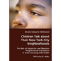 Children Talk about Their New York City Neighborhoods - The Role of Subjective and Objective Neighborhood Evaluations in Understanding Child Health - Paperback