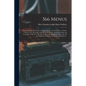 366 Menus: Each Consisting of a Soup, a Savoury Course, a Sweet Course, a Cheese Course, and a Beverage, With All Their Suitable - Paperback