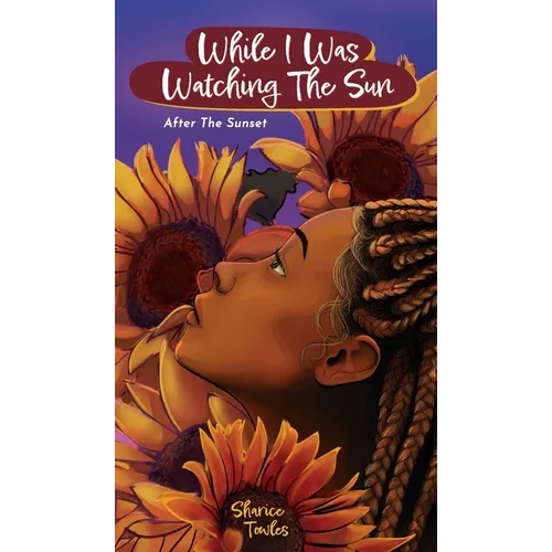While I Was Watching the Sun - Hardcover