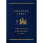 Downton Abbey: Rules for Household Staff - Hardcover
