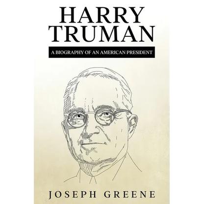 Harry Truman: A Biography of an American President - Paperback