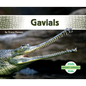 Gavials - Library Binding
