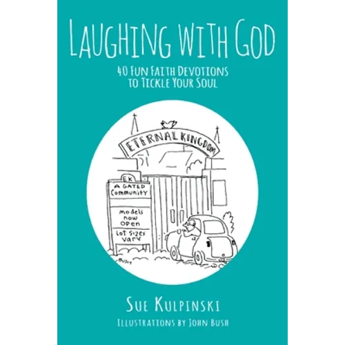 Laughing with God: 40 Fun Faith Devotions to Tickle Your Soul - Paperback