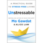 Unstressable: A Practical Guide to Stress-Free Living - Hardcover