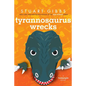 Tyrannosaurus Wrecks - Hardcover