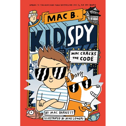 Mac Cracks the Code (Mac B., Kid Spy #4): Volume 4 - Hardcover