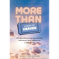 More Than a Ticket to Heaven: 101 days discovering your identity, inheritance, and influence as a child of God. - Paperback