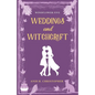 Weddings and Witchcraft - Paperback