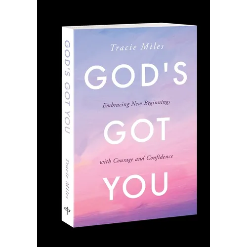 God's Got You: Embracing New Beginnings with Courage and Confidence - Paperback
