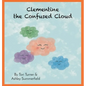 Clementine the Confused Cloud - Hardcover