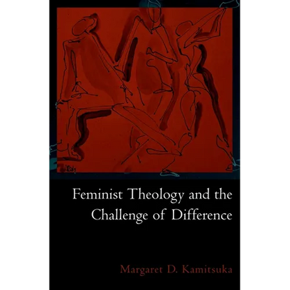Feminist Theology and the Challenge of Difference - Hardcover