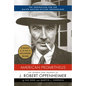 American Prometheus: The Triumph and Tragedy of J. Robert Oppenheimer - Hardcover