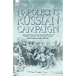Napoleon's Russian Campaign: the Invasion, Battles and Retreat by an Aide-de-Camp on the Emperor's Staff - Hardcover