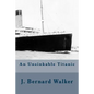 An Unsinkable Titanic - Paperback