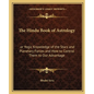 The Hindu Book of Astrology: Or Yogic Knowledge of the Stars and Planetary Forces and How to Control Them to Our Advantage - Paperback