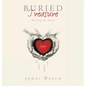 Buried Treasure: Healing the heart - Hardcover