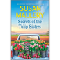 Secrets of the Tulip Sisters - Paperback
