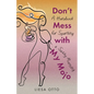 Don't Mess With My Mojo: A Handbook for Sparking a Sassy Morning - Paperback