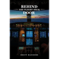 Behind The Flight Deck Door: Insider Knowledge About Everything You've Ever Wanted to Ask A Pilot - Paperback