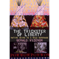 The Trickster of Liberty: Native Heirs to a Wild Baronage Volume 50 - Paperback