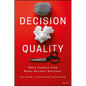 Decision Quality: Value Creation from Better Business Decisions - Hardcover