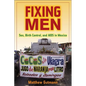 Fixing Men: Sex, Birth Control, and AIDS in Mexico - Paperback