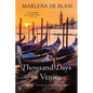 A Thousand Days in Venice: An Unexpected Romance - Paperback