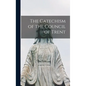 The Catechism of the Council of Trent - Hardcover