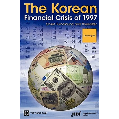 The Korean Financial Crisis of 1997: Onset, Turnaround, and Thereafter - Paperback