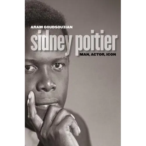 Sidney Poitier: Man, Actor, Icon - Paperback