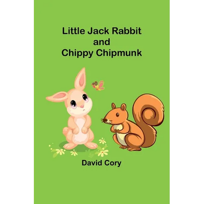 Little Jack Rabbit and Chippy Chipmunk - Paperback